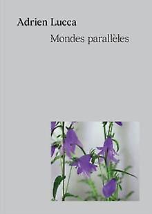 Adrien Lucca. Parallel Universes - CFC - Individual artists, art monographs - CFC - Paperback
