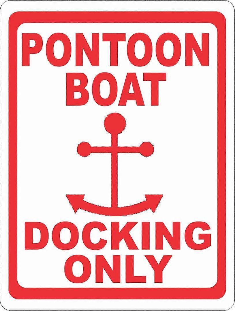 Pontoon Boat Docking Only Sign. 8x12 Métal.