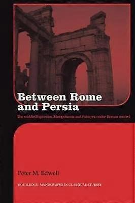 Between Rome and Persia
