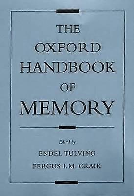 The Oxford Handbook of Memory