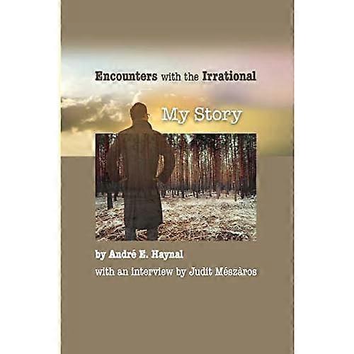 Encounters with the Irrational: My Story