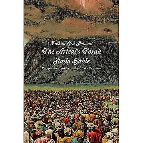 Tikkun Leil Shavuot: The Arizal's Torah Study Guide