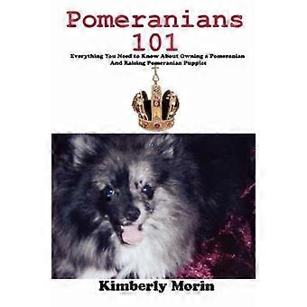 Pomorzanie 101 Wszystko, co musisz wiedzieć o posiadaniu pomeranian i wychowywaniu szczeniąt pomorskich