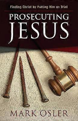 Prosecuting Jesus