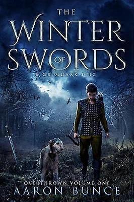The Winter of Swords A Grimdark Epic 1 Overthrown