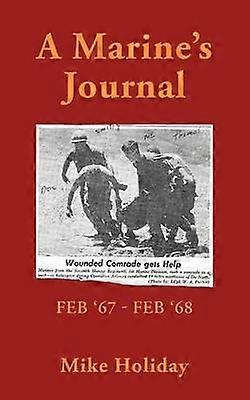 A Marine's Journal Feb '67  Feb '68