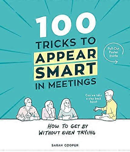 100 Tricks to Appear Smart In Meetings