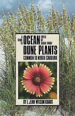 A Guide to Ocean Dune Plants Common to North Carolina