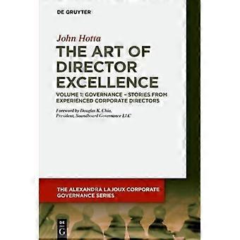 The Art Of Director Excellence - John Hotta