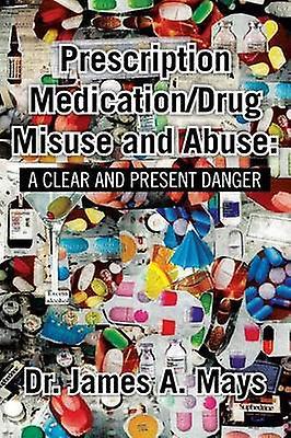 Prescription Medication/Drug Misuse Andabuse