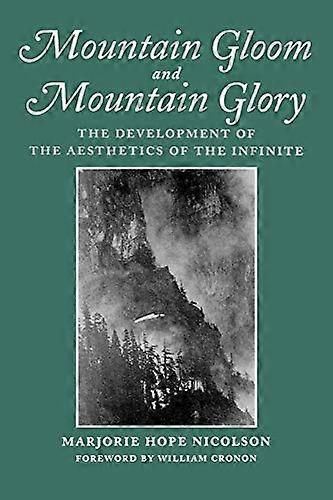 Mountain Gloom and Mountain Glory: The Development of the Aesthetics of the Infinite
