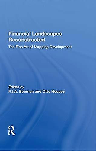 Financial Landscapes Reconstructed: The Fine Art of Mapping Development
