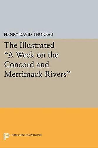 The Illustrated A Week on the Concord and Merrimack Rivers