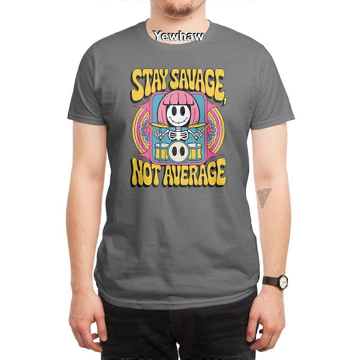 Stay Savage Not Average T-Shirt