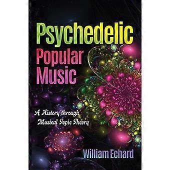 Psychedelische Popmusik: Eine Geschichte durch musikalische Thema Theorie (musikalische Bedeutung & Interpretation)