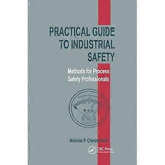 Guide pratique de la sécurité industrielle : méthodes pour les professionnels de la sécurité des procédés