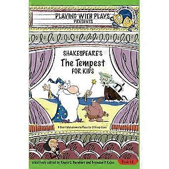 Shakespeares Der Sturm für Kinder: 3 kurze melodramatische Stücke für 3 Gruppengrößen (Spielen mit Theaterstücken)