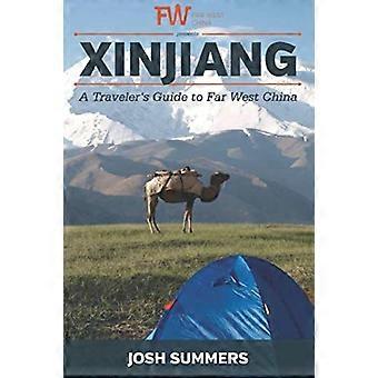 Xinjiang: een reizigersgids voor het verre westen van China