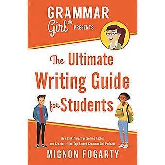Grammar Girl presenta la guida di scrittura definitiva per gli studenti
