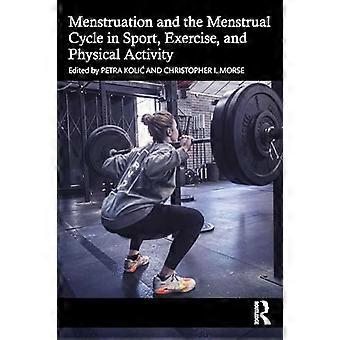 Menstruation and the Menstrual Cycle in Sport Exercise and Physical Activity