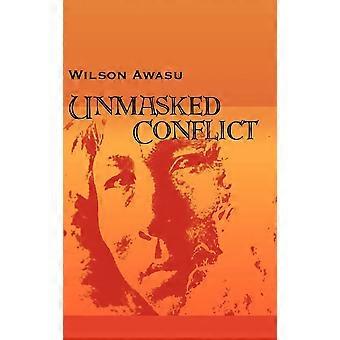 Unmasked conflict