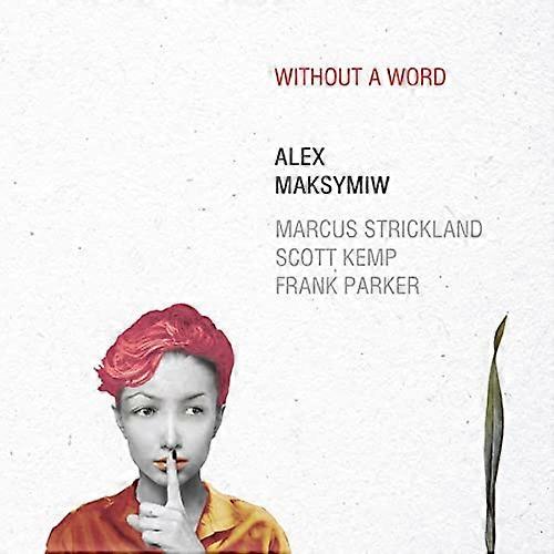 Alex Maksymiw - Without A Word [CD]