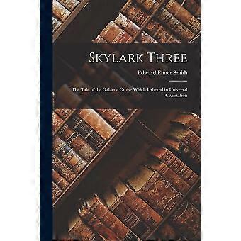 Skylark three the tale of the galactic cruise which ushered in universal civilization