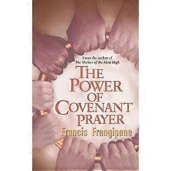 The Power Of Covenant Prayer - Francis Frangipane - Paperback - en Book
