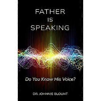 Father Is Speaking Do You Know His Voice - Johnnie Blount - Paperback - en Book