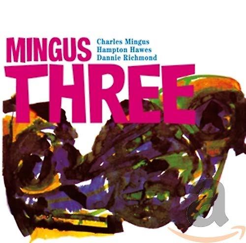 Charles Mingus - Mingus Three [CD]
