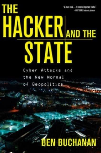 The Hacker And The State by Ben Buchanan Paperback
