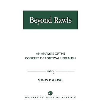 Além de Rawls: Uma análise do conceito de liberalismo político - Shaun P. Young