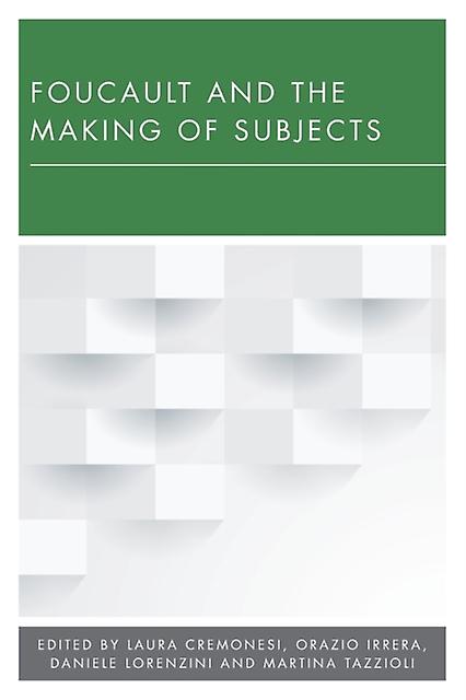 Foucault And The Making Of Subjects Paperback Book