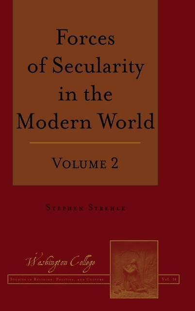 Forces Of Secularity In The Modern World by Stephen Strehle Paperback Book