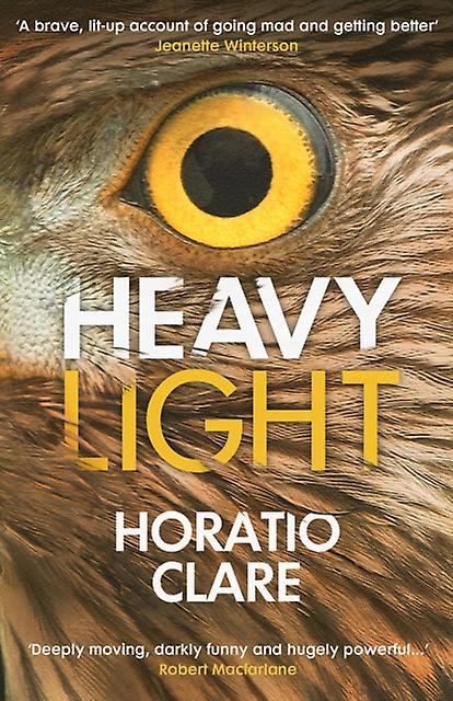 Heavy Light by Horatio Clare Paperback