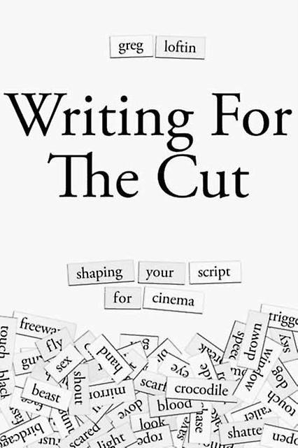 Writing For The Cut by Greg Loftin Paperback