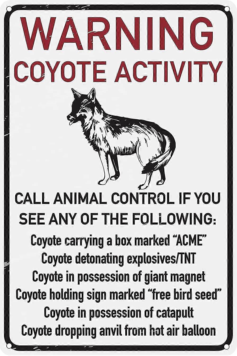 Aviso Coyote Atividade 8x12 polegadas OU 12x16 polegadas Funny Tin Sign Mode 4924