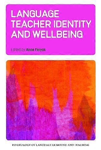 Language Teacher Identity And Wellbeing Paperback