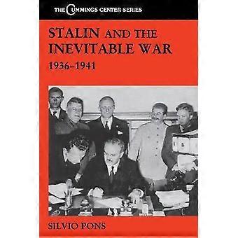Stalin and the Inevitable War 1936-1941