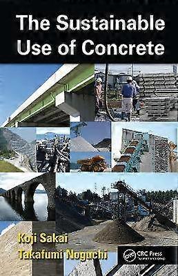 The Sustainable Use of Concrete
