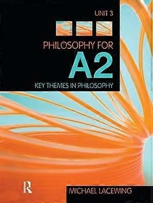 Philosophy for A2: Unit 3