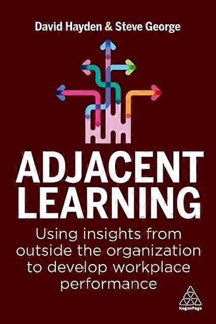 Adjacent Learning by George & Steve & FRSA & Assoc CIPD Paperback Book