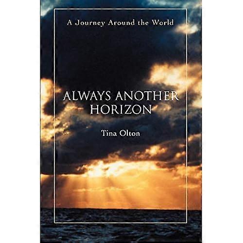 Always Another Horizon: a Journey Around the World