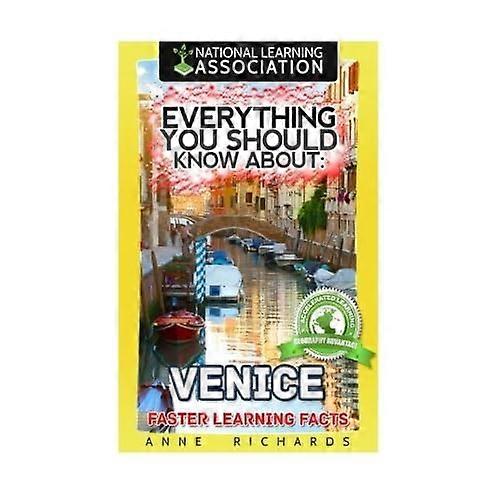 Everything You Should Know About: Venice