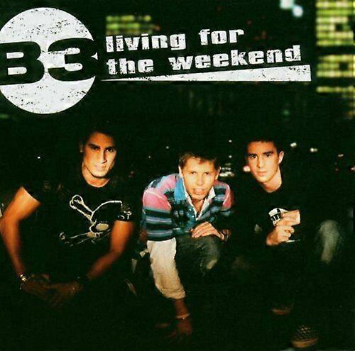 B3 Living for the Weekend CD