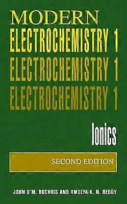 Volume 1: Modern Electrochemistry