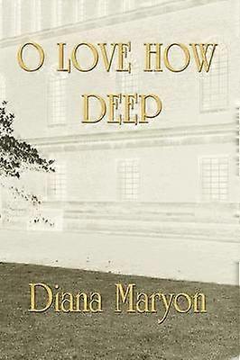 O Love How Deep