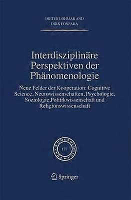 Interdisziplinäre Perspektiven der Phänomenologie