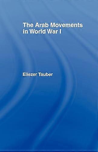 The Arab Movements in World War I