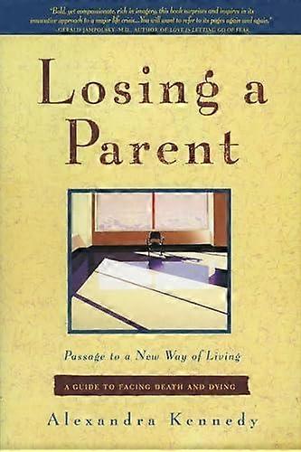 Losing A Parent by Alexandra Kennedy Paperback